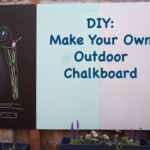 DIY: Make Your Own Outdoor Chalkboard