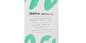 Embracing Creative Confidence: Why David and Tom Kelley's Book Is a Must-Read